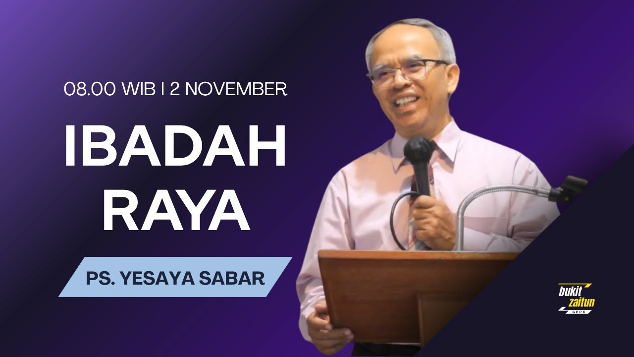 Ibadah Raya GPPK Bukit Zaitun | 2 November 2025 | Ps. Yesaya Sabar