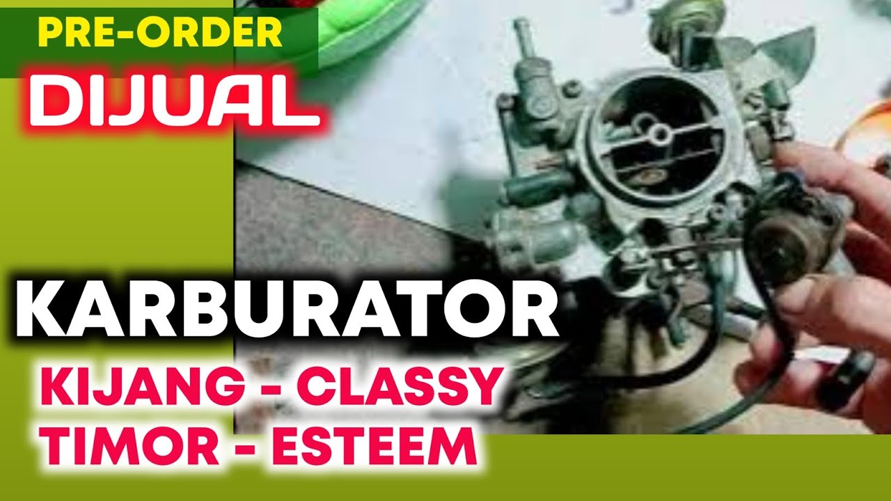 Review  Untuk Dijual Konstruksi Karburator Timor SOHC, Daihatsu Classy, Suzuki Esteem 
