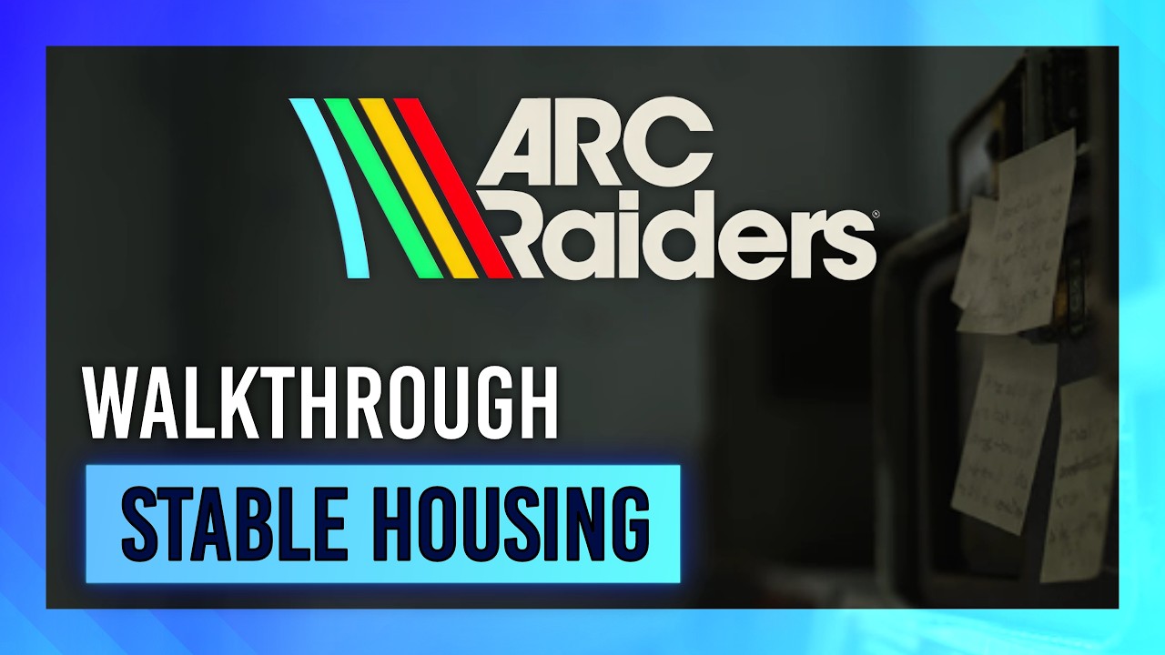 Stable Housing | Quest Guide/Walkthrough | ARC Raiders