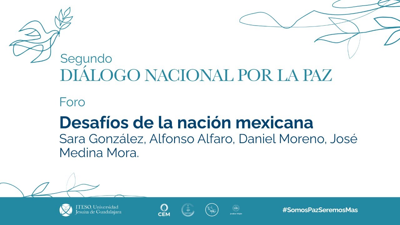 Diálogo Nacional por la Paz. Foro: Desafíos de la Nación Mexicana.