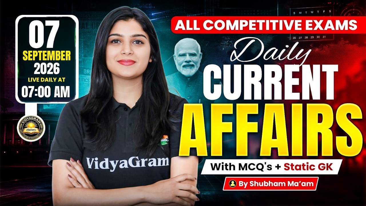 Current Affairs Today | 07 September 2026 Current Affairs | Daily Current Affairs | By Shubham Ma'am