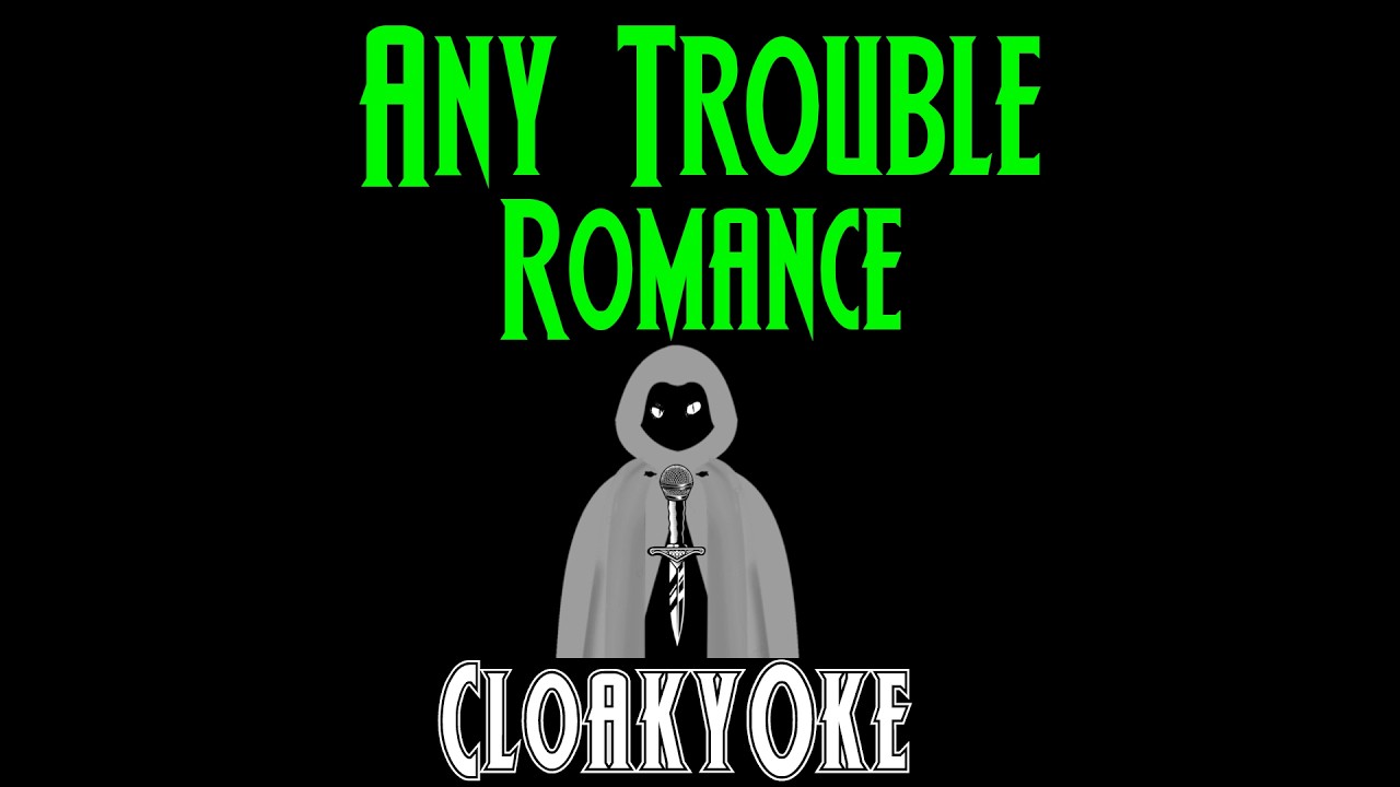 Any Trouble - Romance (karaoke)