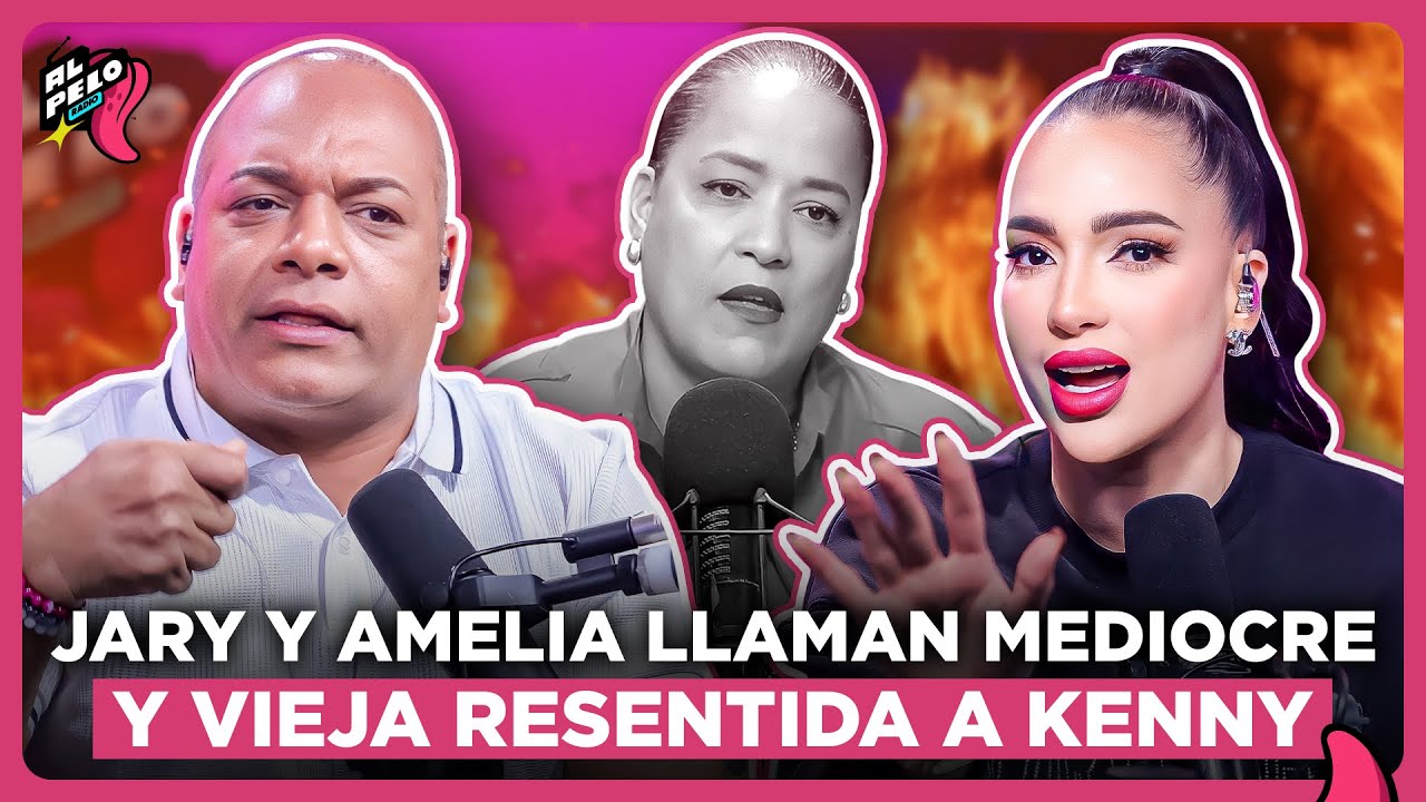 JARY RAMÍREZ Y AMELIA LLAMAN VIEJA RESENTIDA Y MEZQUINA A KENNY VÁLDEZ POR ATAQUES AL PELO RADIO