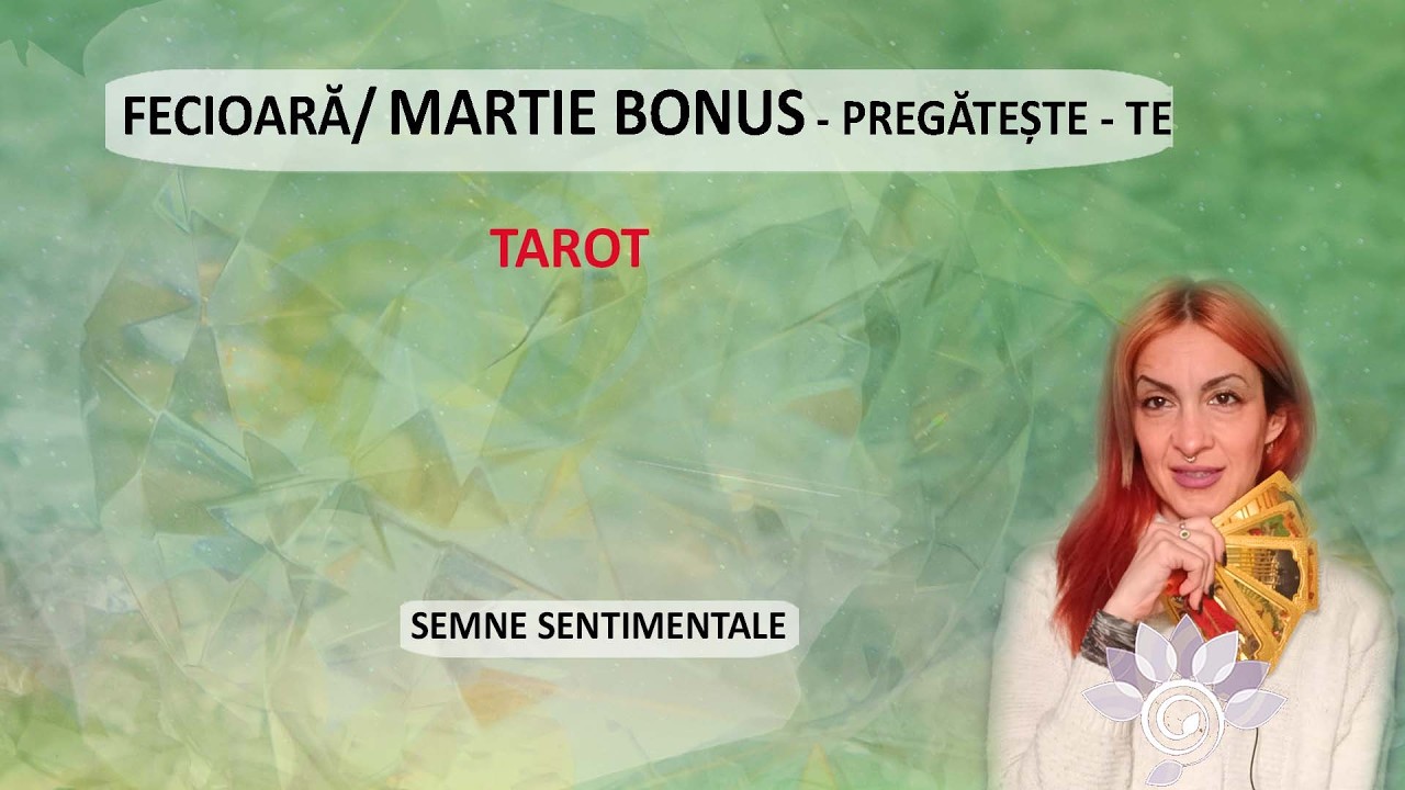 FECIOARĂ: Martie BONUS - Oferte sentimentale și un start nou! Tarot Inspirat - Horoscop