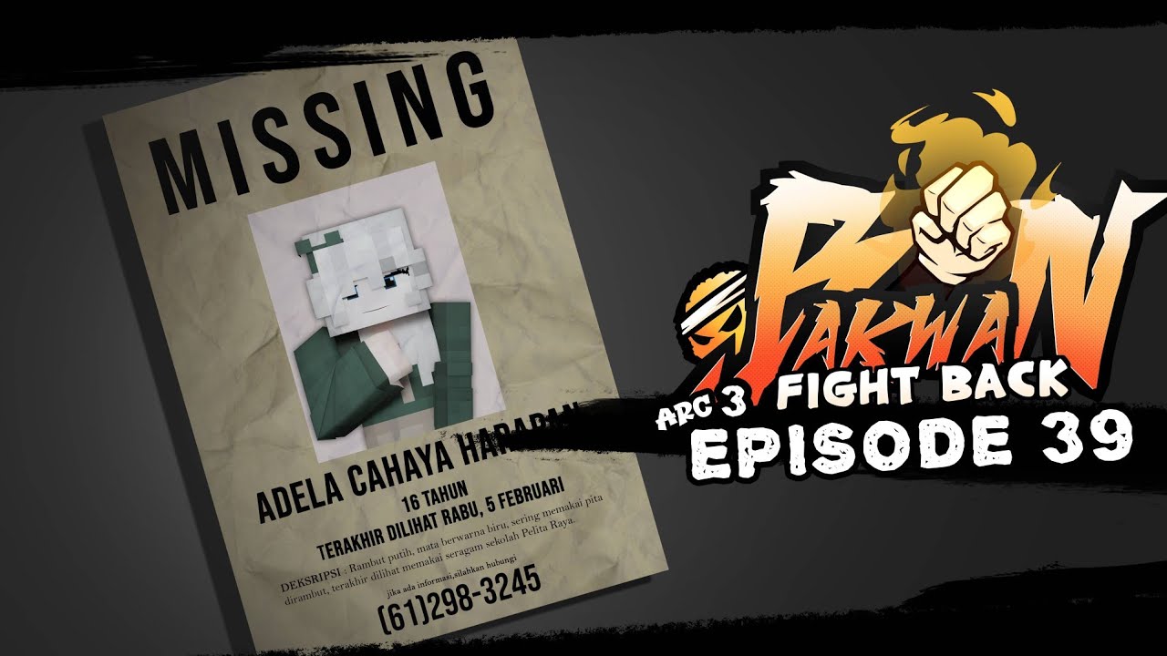 Missing - Bakwan: Fight Back Episode 39 [ Minecraft Roleplay ]