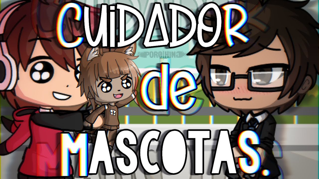 Cuidador de Mascotas - Historia Corta Gay - [Gacha Life 2020] // Danse Loco