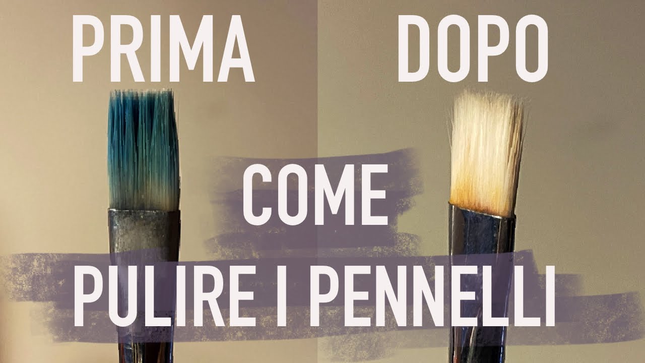 COME PULIRE i PENNELLI - CORSO di PITTURA ad OLIO - TUTORIAL