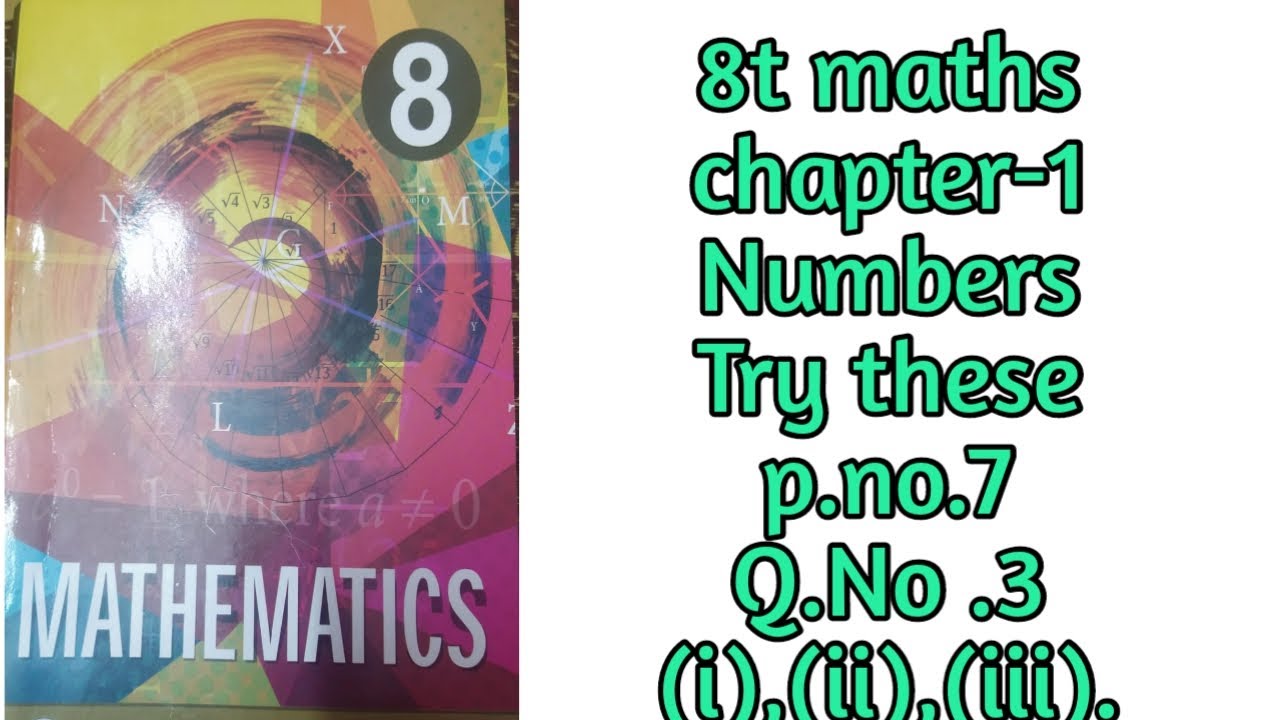 8t maths chapter - 1  Numbers Try these p.no.7 Q.No .3  (i),(ii),(iii).