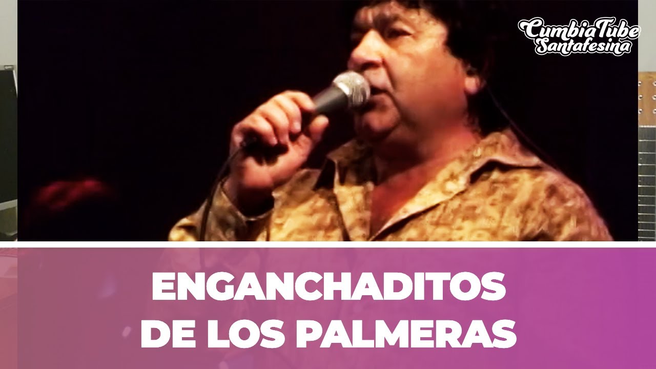 Los Palmeras - Enganchaditos CumbiaTube
