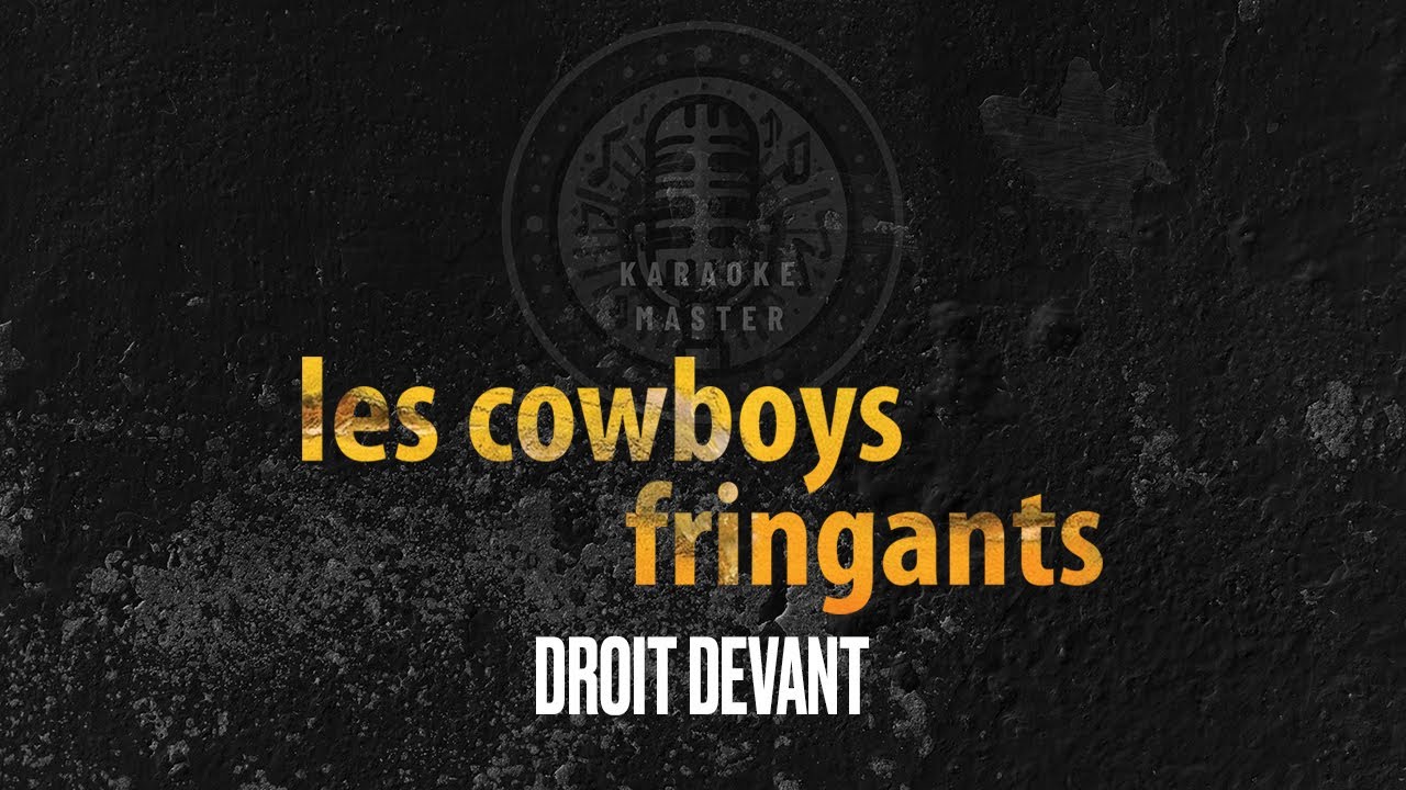 Les Cowboys Fringants - Droit Devant [KARAOKE]