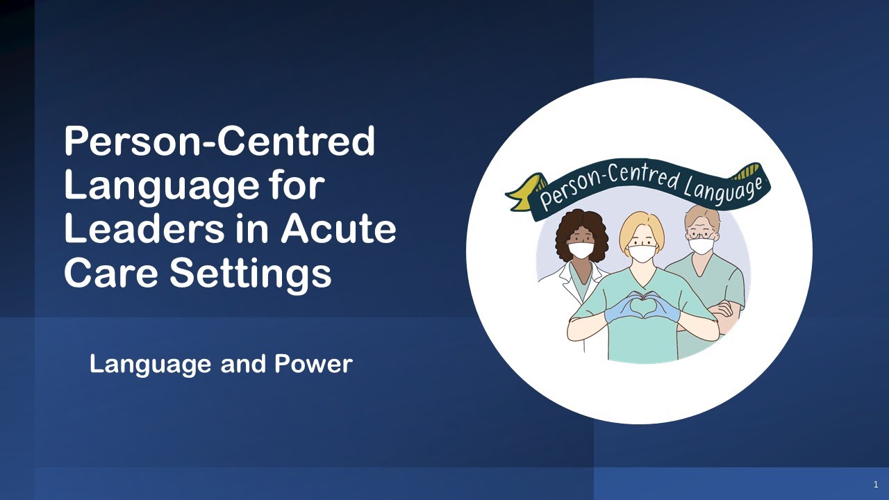 Person-Centred Language for Leaders in Acute Care Settings