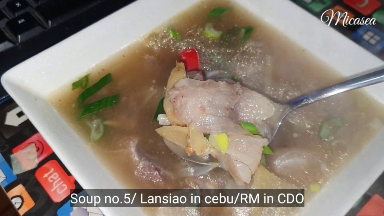 Soup number 5/ Lansiao in Cebu/ RM in CDO