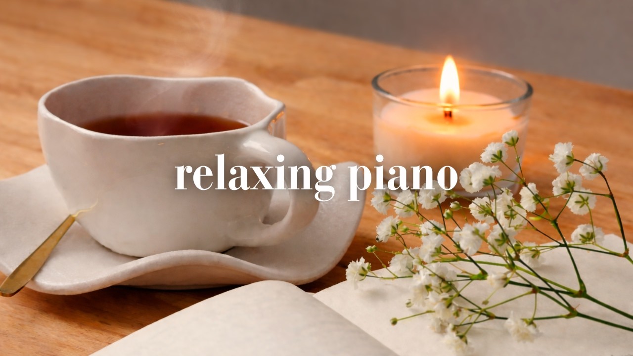 Peaceful Piano to Calm Your Mind 