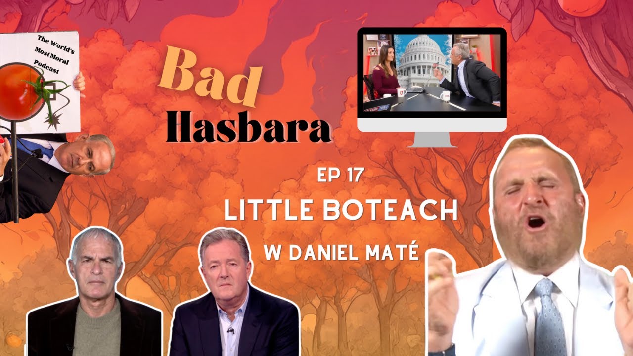 Bad Hasbara 17: Little Boteach, with Daniel Maté