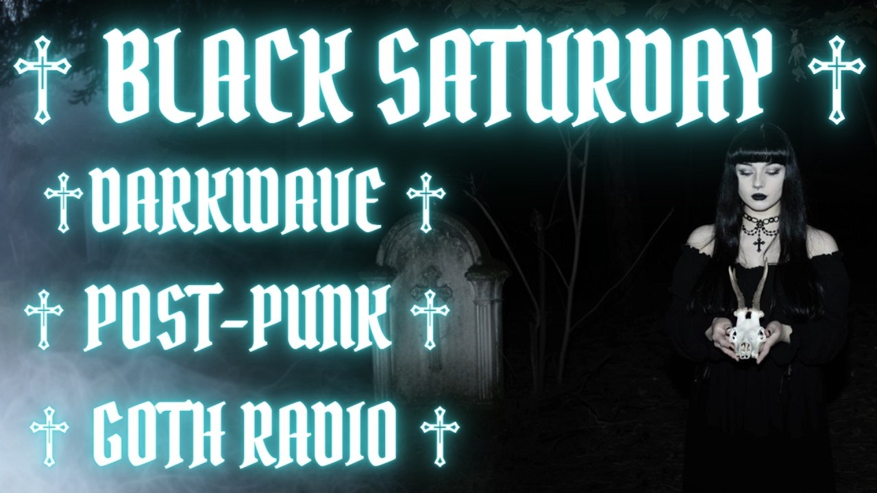 ♱ BLACK SATURDAY ♱ DARKWAVE ♱ POST-PUNK ♱ GOTH RADIO  ❌ NO AI MUSIC 🚫 | - GOTH | NEW WAVE🦇 COLDWAVE