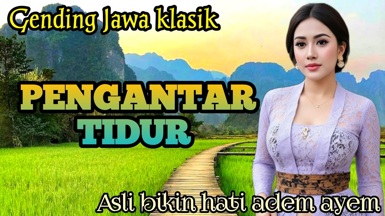 GENDING JAWA PENGANTAR TIDUR SIANG _ UYON UYON BIKIN HATI ADEM AYEM PIKIRAN JADI TENTREM