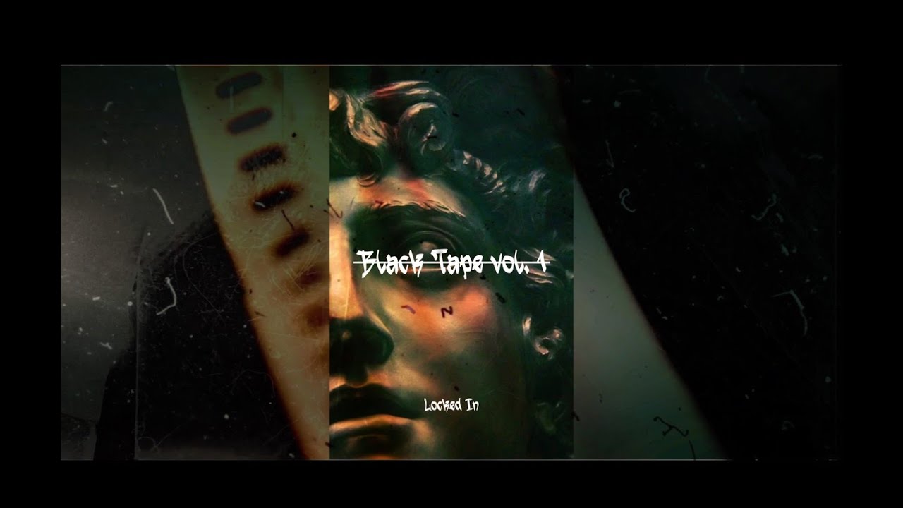 Black Tape Vol. 1 [ Track 2 ] Locked In