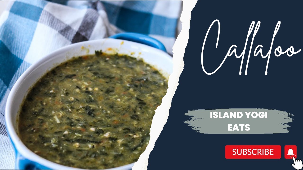 CALLALOO RECIPE | island yogi eats