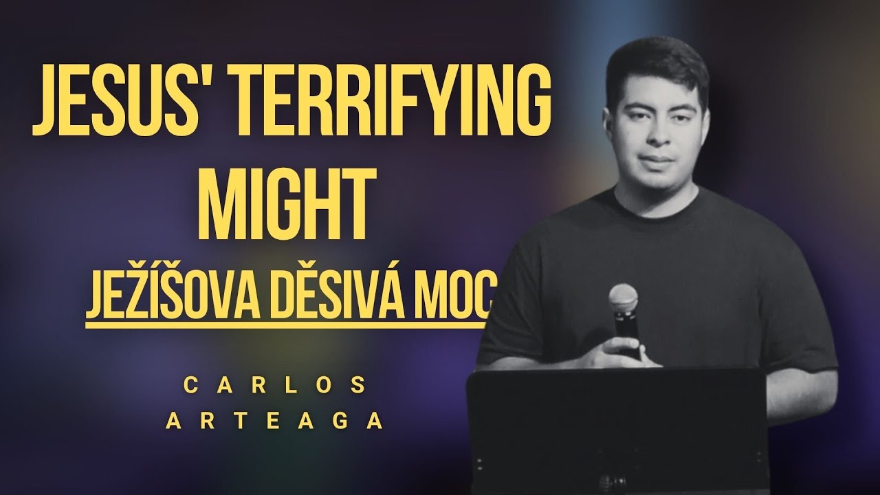 Ježíšova děsivá moc | Jesus' terrifying might | Carlos Arteaga | 12.10.2025