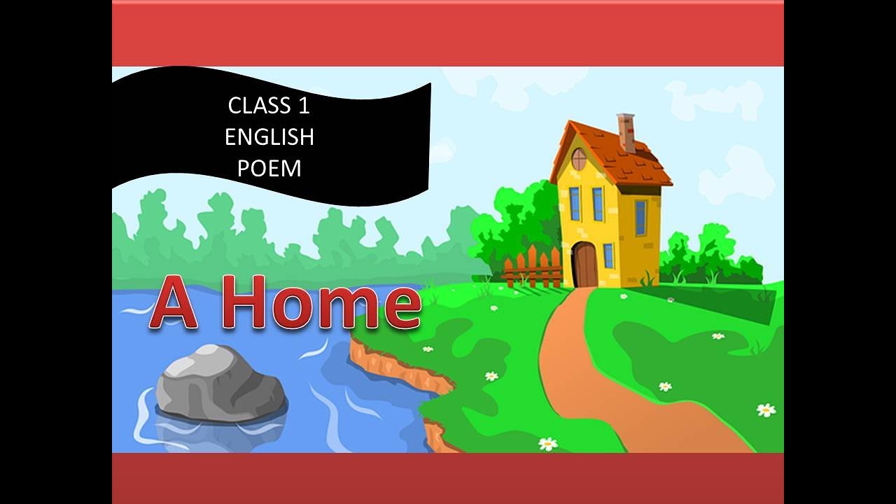 A Home poem class 1 I Explanation with Exercise I Poem in English