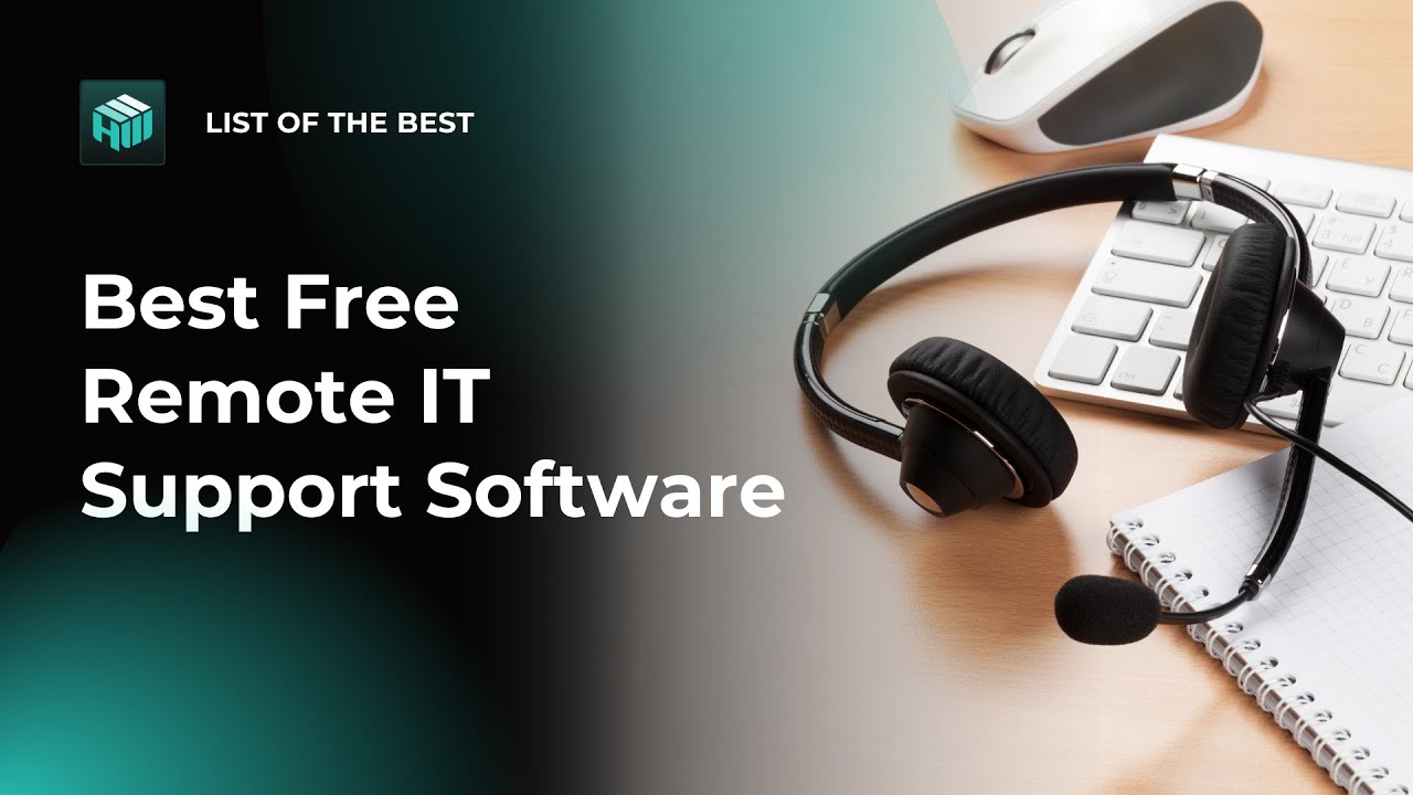 Best Free Remote IT Support Software