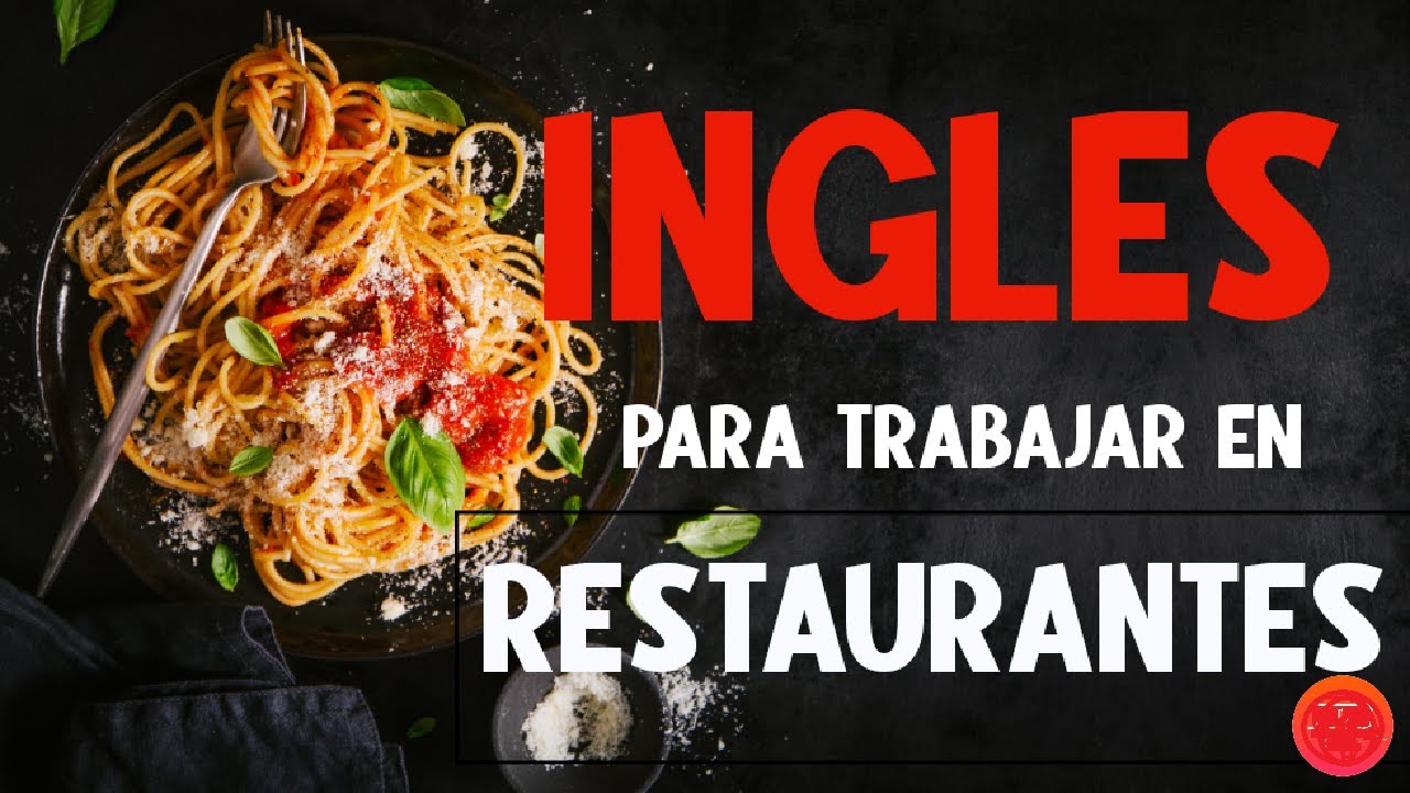 Curso de inglés para trabajar en RESTAURANTES mejora tu inglés GRATIS #cursodeinglesgratis #!