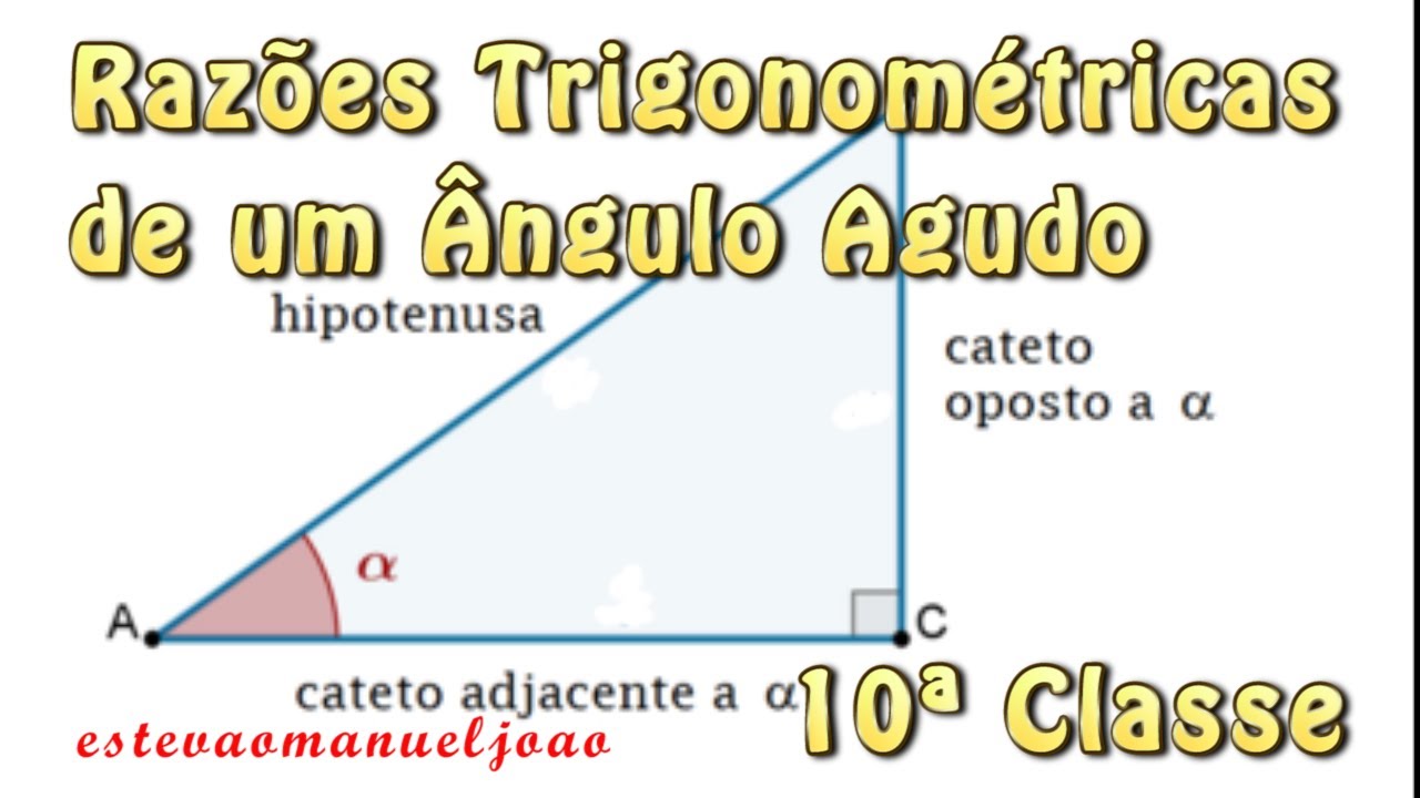 Razões Trigonométricas de um Ângulo Agudo | Razões Trigonométricas de Ângulos Especiais