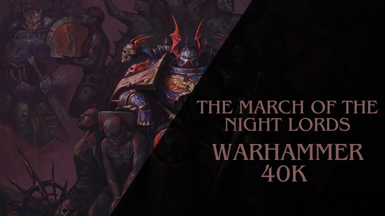Warhammer 40k - The march of the Night Lords - epic dark music