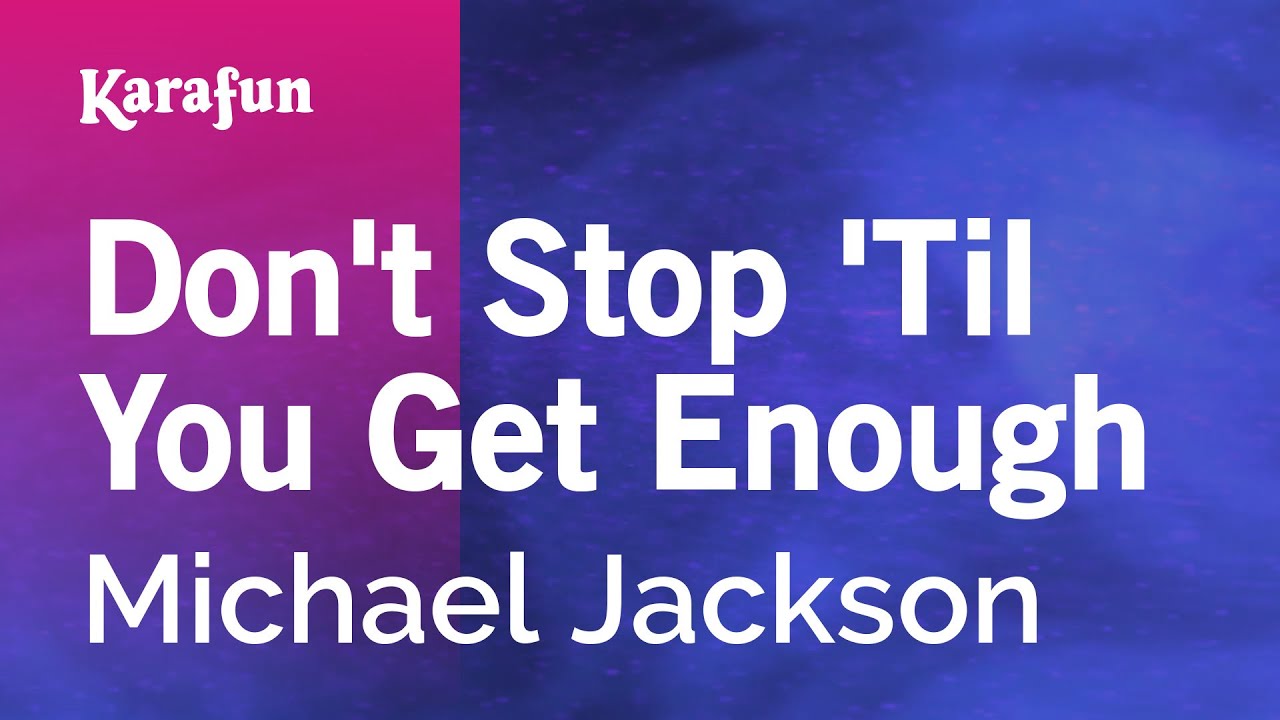 Don't Stop 'Til You Get Enough - Michael Jackson | Karaoke Version | KaraFun