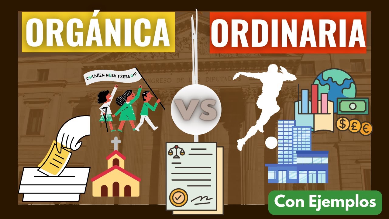 ➡️Ley Orgánica y Ordinaria: Descubre las 5 Diferencias con estos Ejemplos.