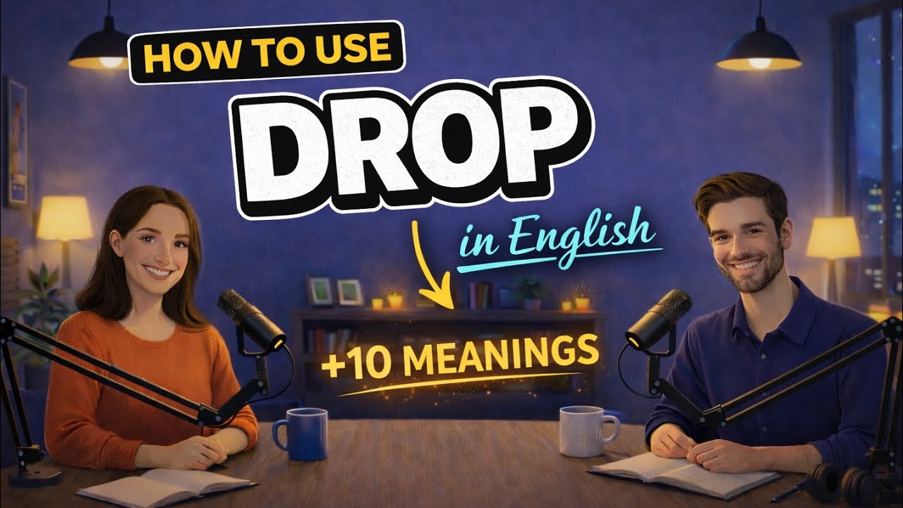 How to Use the Verb DROP in English | Real Conversations. 
