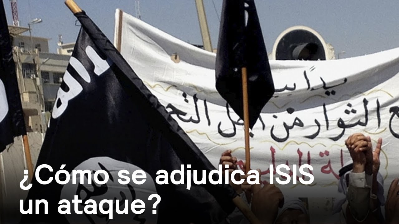 ¿Cómo se adjudica ISIS un ataque? - Foro Global