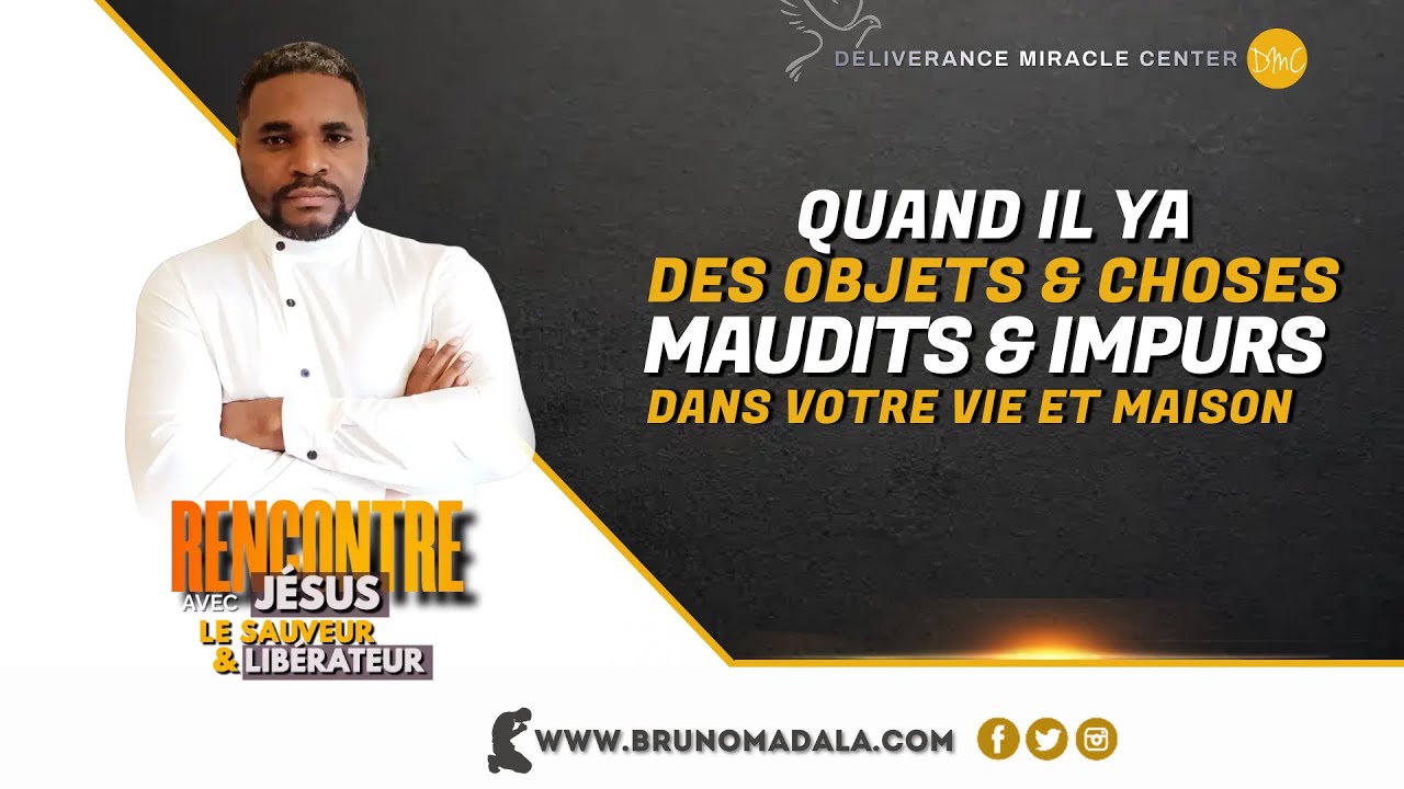 Quand il y a des objets et des choses maudits ou impurs dans votre maison et votre vie
