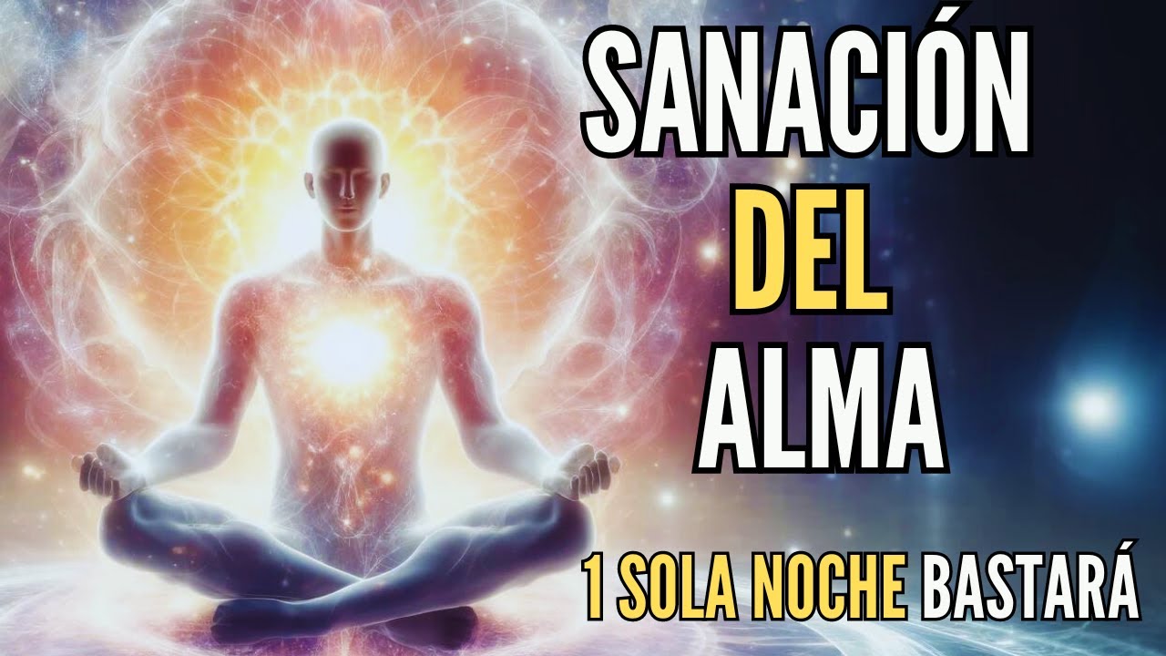 🧘&zwj;♀️ SANACI&Oacute;N DEL ALMA | MEDITACI&Oacute;N GUIADA PARA UNA PROFUNDA SANACI&Oacute;N ESPIRITUAL 🧘&zwj;♂️