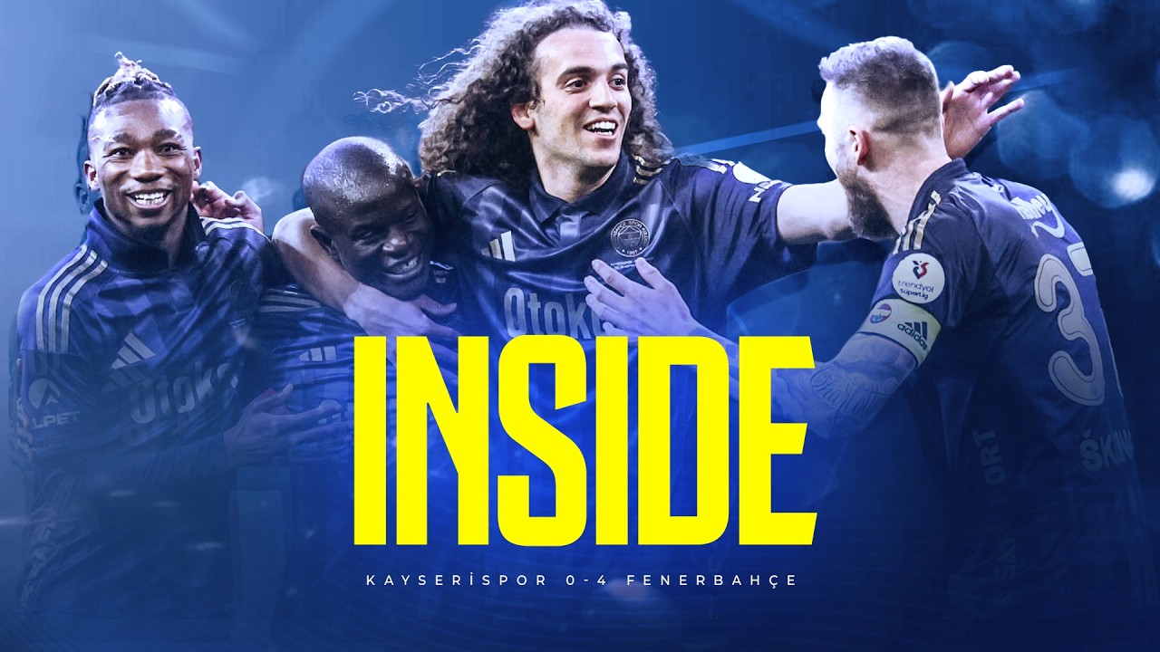 INSIDE: Kayserispor 🆚 Fenerbah&ccedil;e
