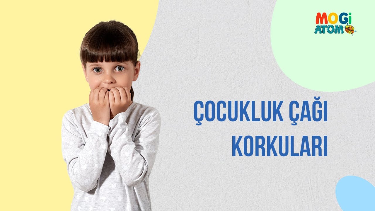 Çocukluk Çağı Korkuları - Psikolog Sena ÇAKMAK