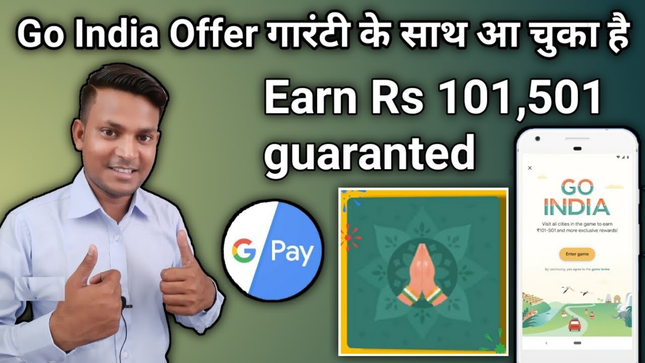 Google Pay Go India Offer Live Full Details | Go India G-Pay New offer | G-Pay Go India ₹101 to ₹501