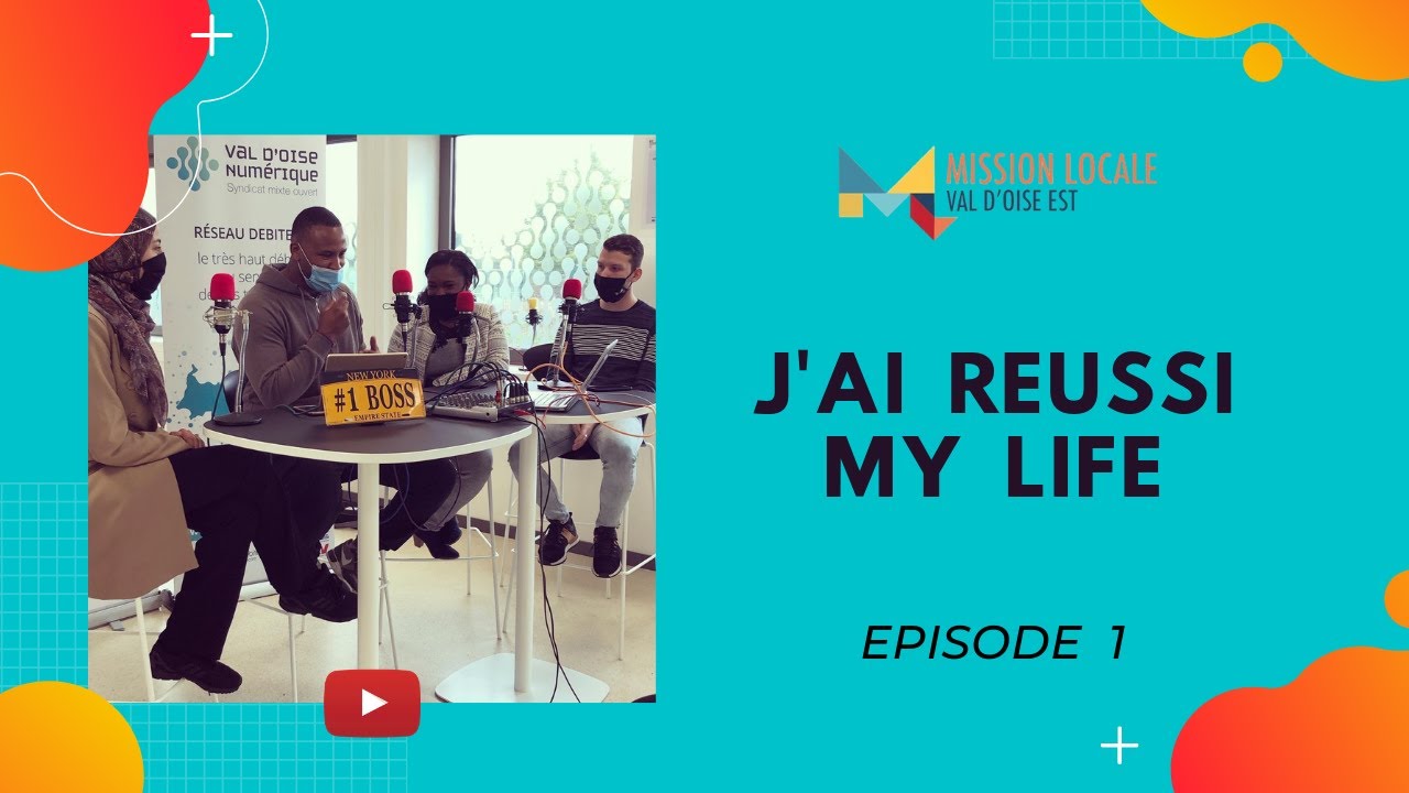 J'AI REUSSI MY LIFE  |  Episode 1