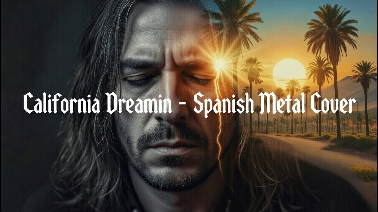 California Dreamin' en INVIERNO (Versión Metal Español) | Cover Épico y Melancólico