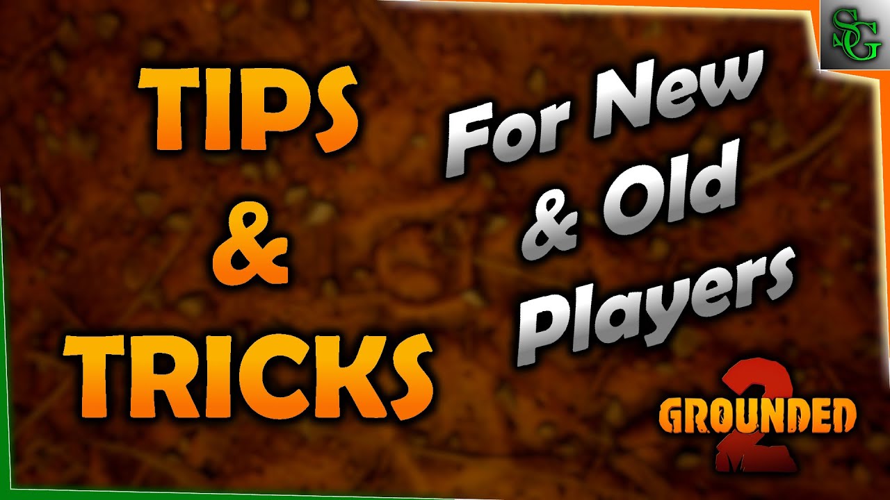 Grounded 2 - Tips and Tricks #1 - For Newcomers and Veterans