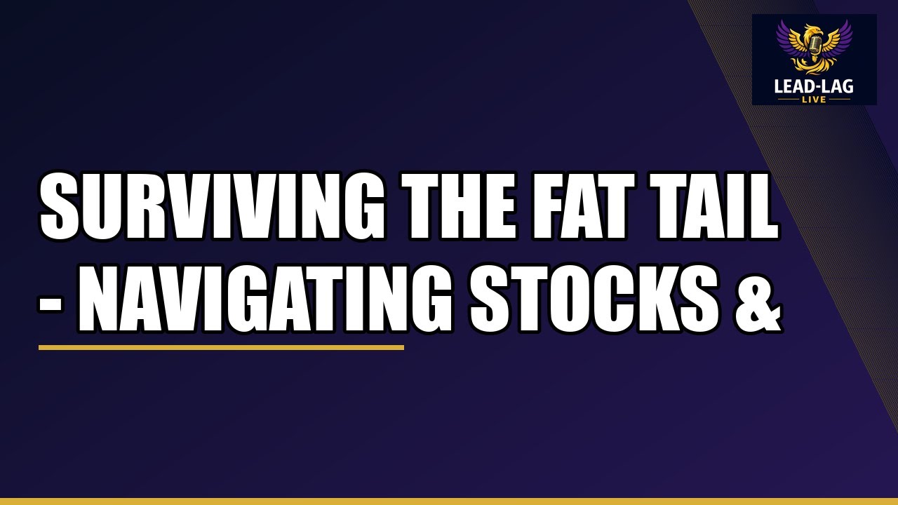 Surviving the Fat Tail - Navigating Stocks & Bonds with Keith Dicker