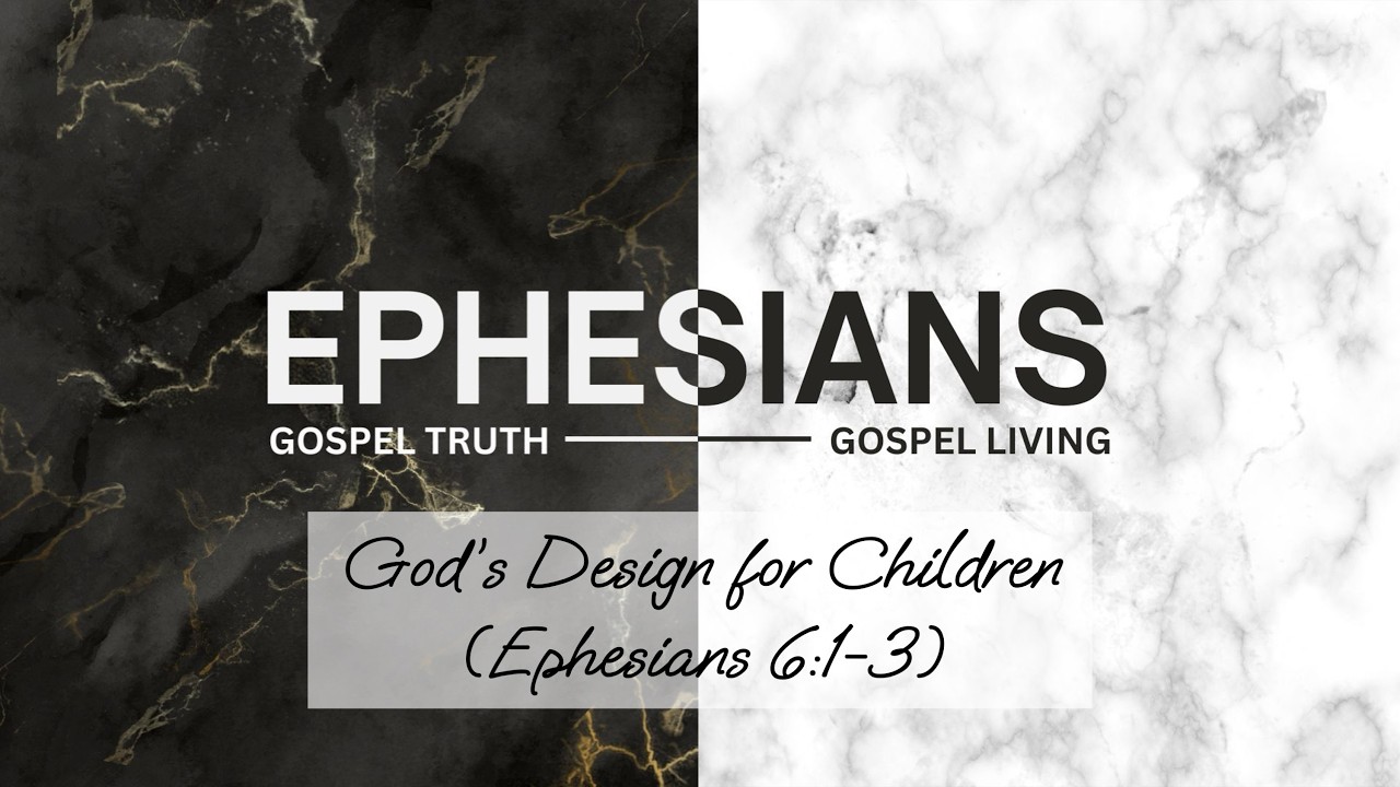 03/08/26 Service - God’s Design for Children ( Eph 6:1-3 )