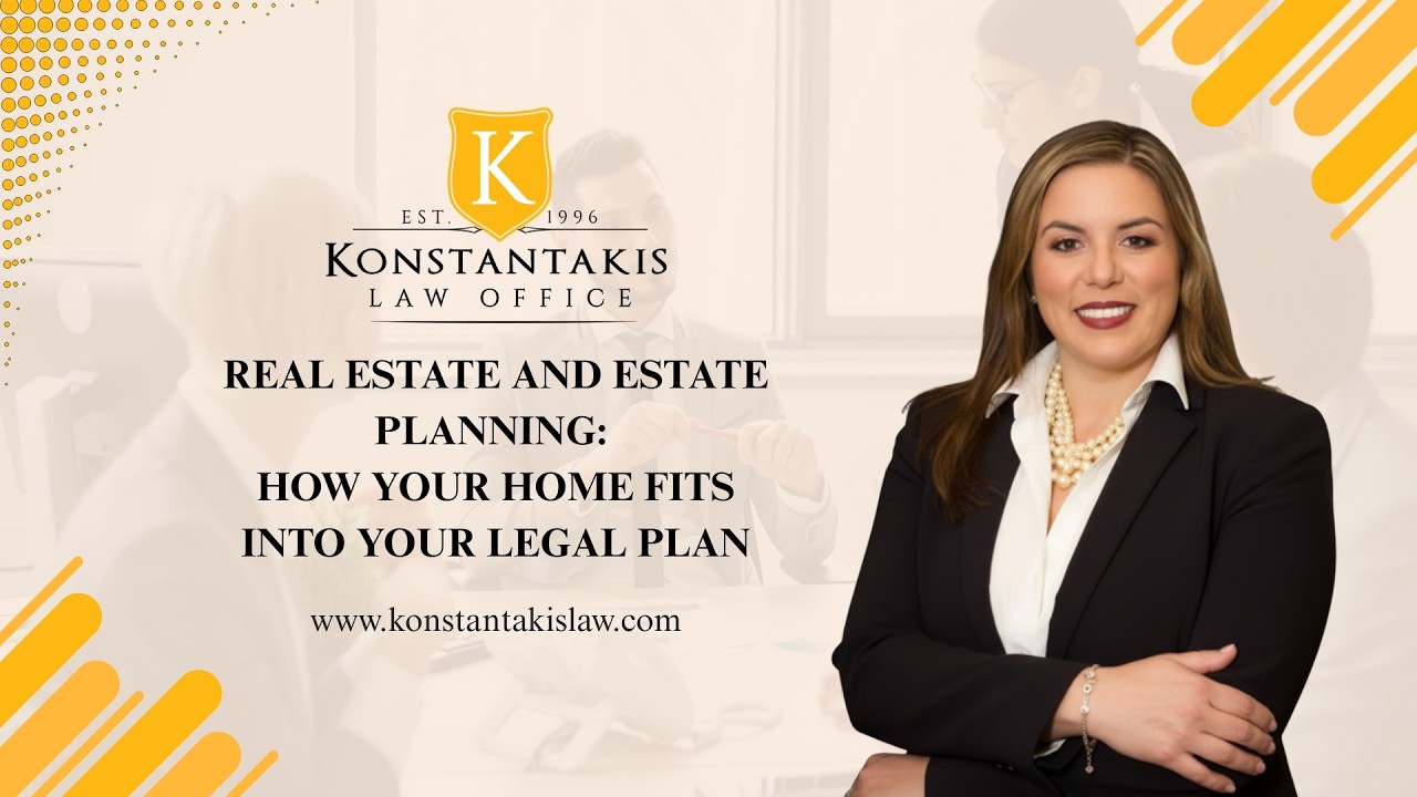 Real Estate and Estate Planning: How Your Home Fits into Your Legal Plan