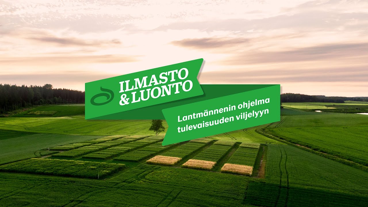 Ilmasto & Luonto - Lantm&auml;nnenin ohjelma tulevaisuuden viljelyyn