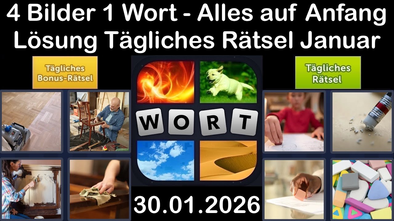 4 Bilder 1 Wort &ndash; T&auml;gliches R&auml;tsel L&ouml;sung 30.01.2026 - Alles auf Anfang - Januar 2026 #4Bilder1Wort
