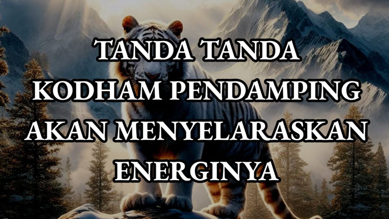 🎆 TANDA2 KODHAM PENDAMPING AKAN MENYELARASKAN ENERGINYA 🎆