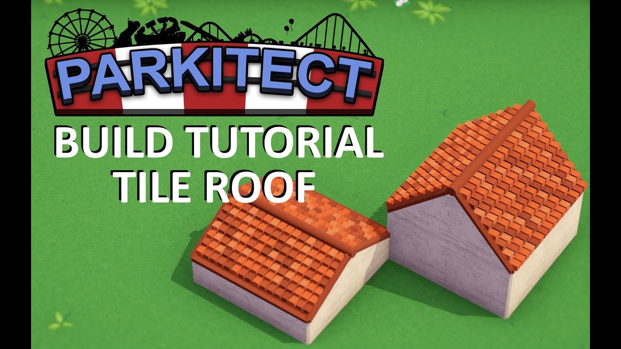 Parkitect Build Tutorial - Tile Roof