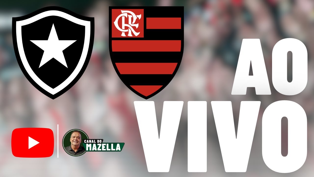 BOTAFOGO X FLAMENGO TRANSMISSÃO AO VIVO NILTON SANTOS – BRASILEIRÃO 2026 – 6ª RODADA