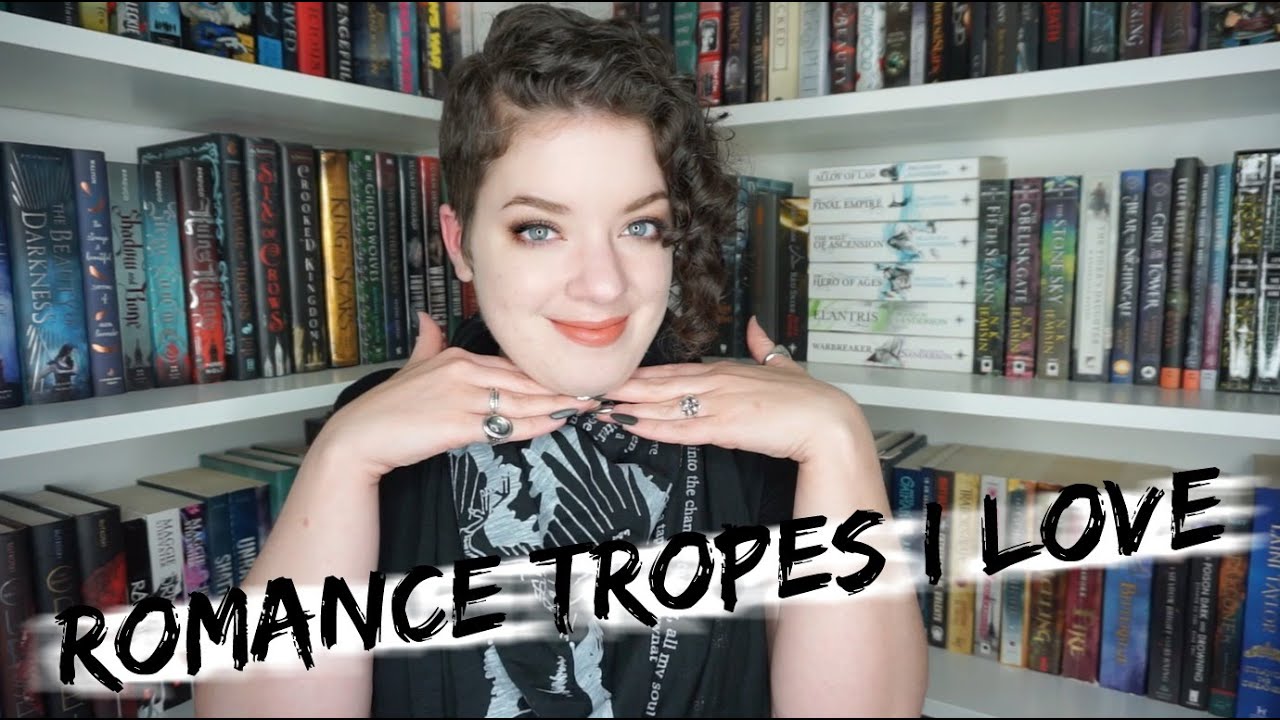 Romance Tropes I Love | TROPE TALK