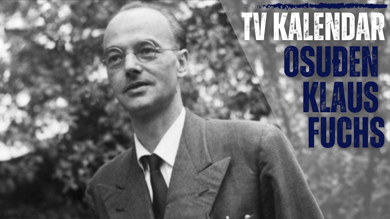 TV kalendar: Osuđen Klaus Fuchs